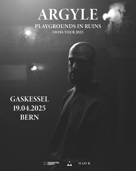 Argyle I Playgrounds in Ruins Tour / ok average I Gaskessel Bern