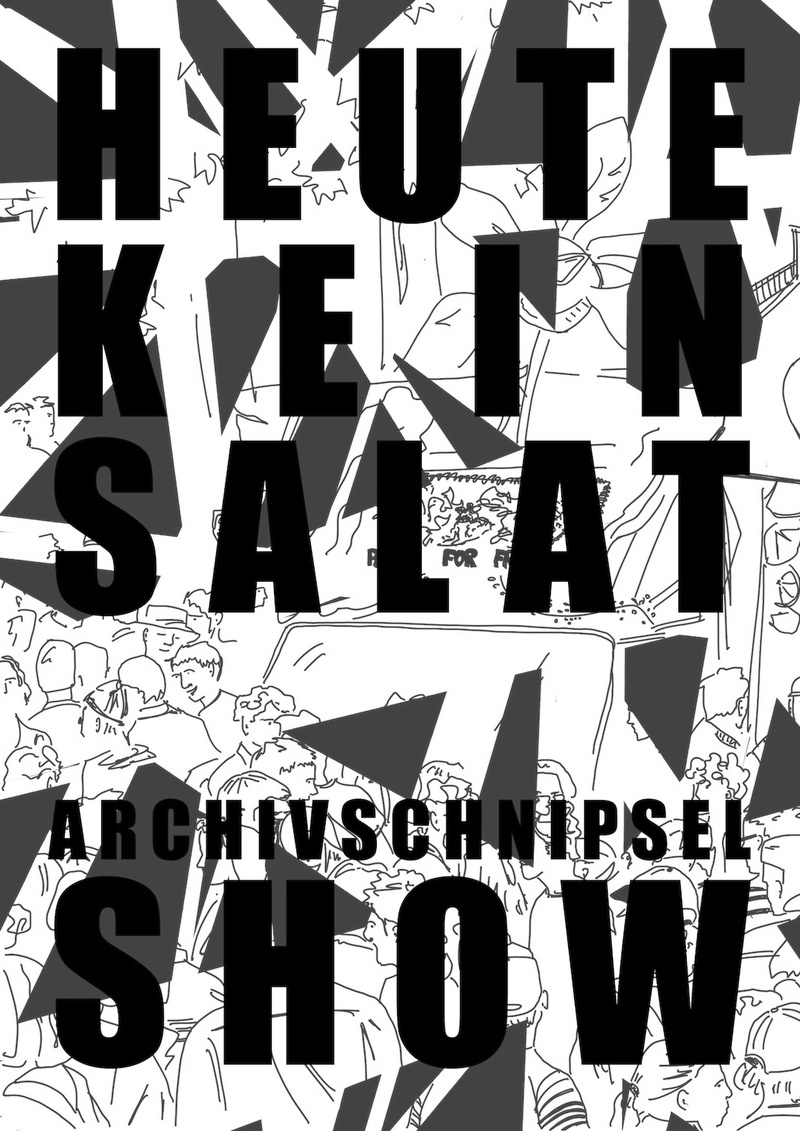 Heute kein Salat: Die ArchivschnipselShow