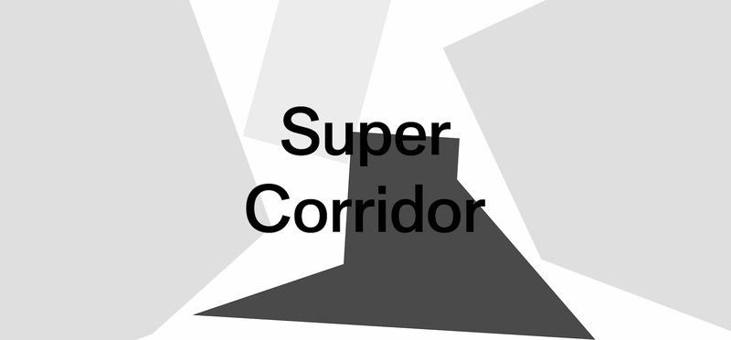 SUPER CORRIDOR