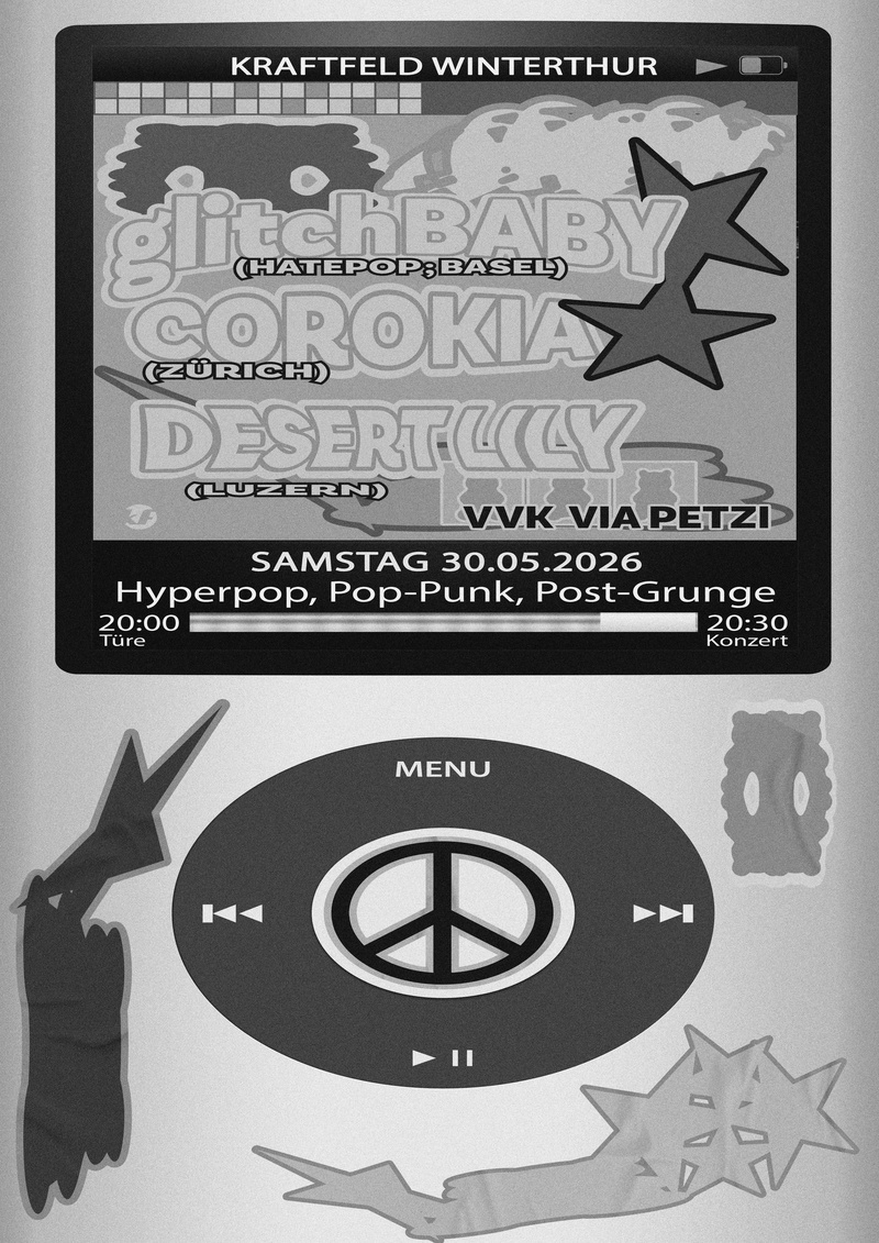 live: glitchBABY (Hatepop; Basel), Corokia (Zürich) und Desert Lily (Luzern)