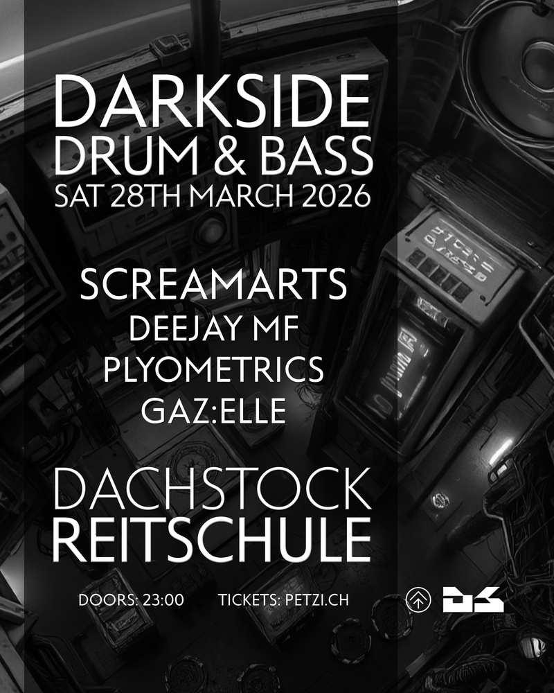 Darkside: Screamarts, GAZ:elle, Plyometrics, Deejay MF