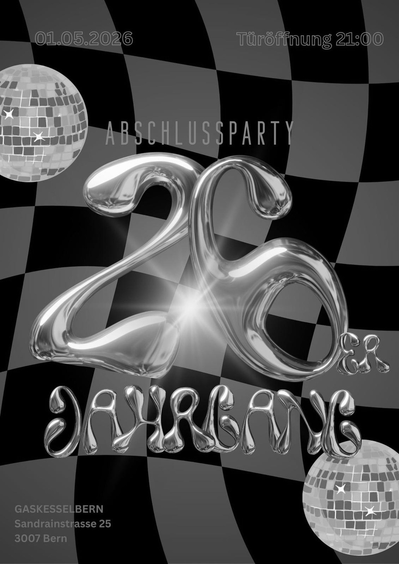 Abschlussparty Lerbermatt I Gaskessel Bern