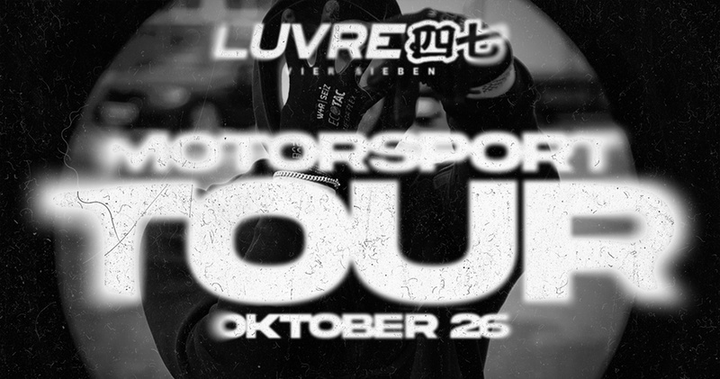 Luvre47 I Motorsport Tour 2026 I Gaskessel Bern