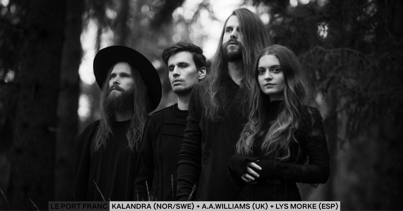 KALANDRA (NOR/SWE) + A.A. Williams (UK) + Lys Morke (ESP)