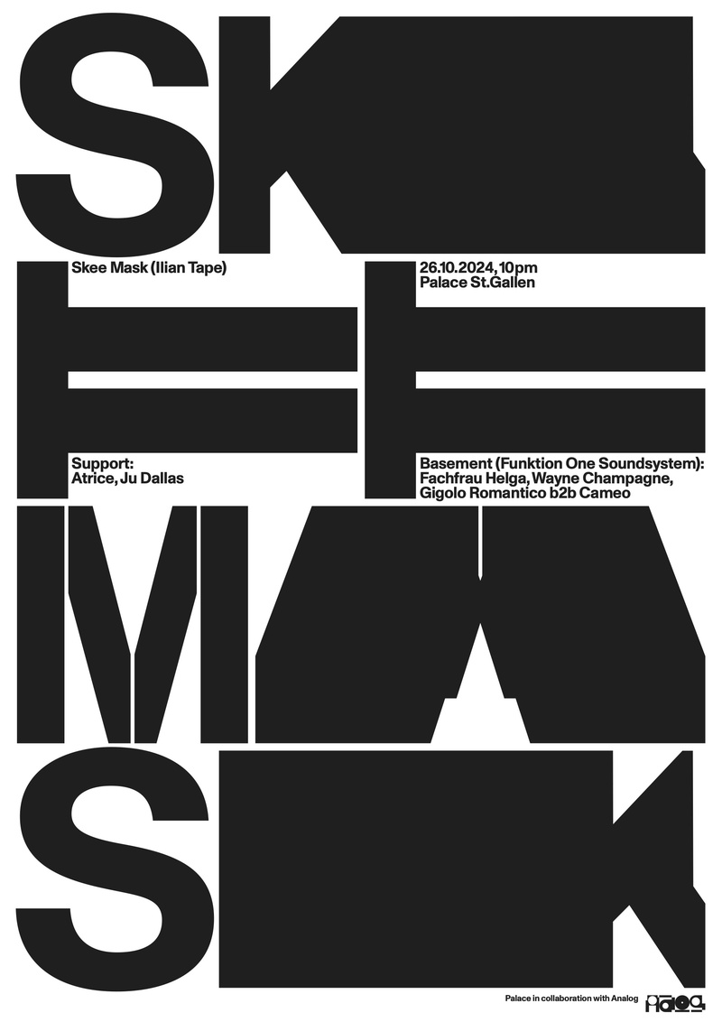 Skee Mask (DE) / Atrice (CH) / Ju Dallas (CH)