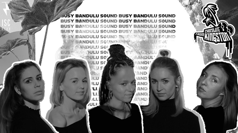 CHOCOLATE FROM KINGSTON - Busy Bandulu Sound & SOUL REBEL SOUND