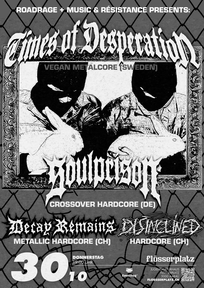 Times of Desperation (SWE) & Soulprison (DE) w/ Decay Remains & Disinclined