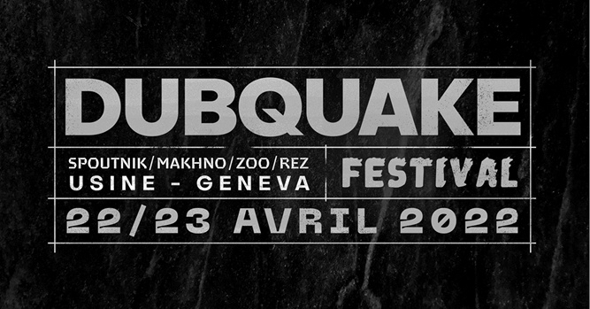 DUBQUAKE FESTIVAL 22.23 AVRIL