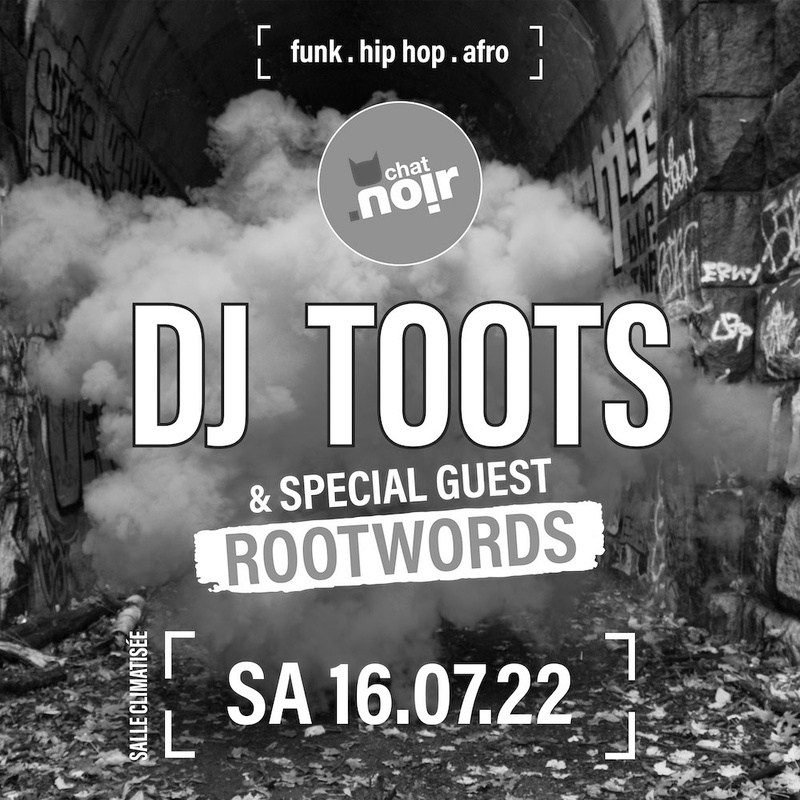 DJ TOOTS & SPECIAL GUEST : ROOTWORDS