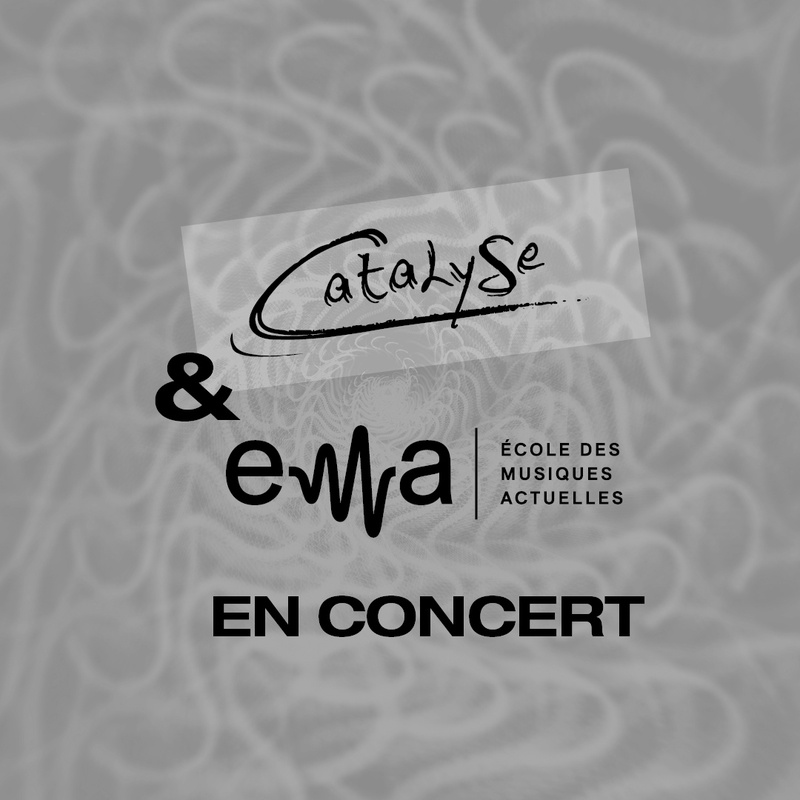 CATALYSE & L’EMA EN CONCERT